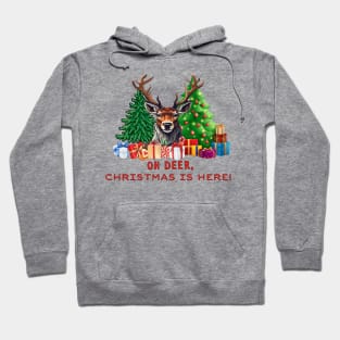 Christmas gifts "Oh Deer, Christmas is Here!" Hoodie